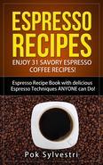Espresso Recipes: Enjoy 31 Savory Espresso Coffee Recipes! (Steak Rub, Chili, Bacon, Cookies, Brownies, Protein Shakes, Power Bars, Barbecue Sauce, Ice Cream & More) Espresso Recipe Book with delicious Espresso Techniques ANYONE can Do! The Ultimate Variety Espresso Book! In this Espresso Recipe Book you will discover Espresso Recipes for Breakfast, Lunch, Dinner & Dessert Including: Iced Espresso Coffee Espresso Martini Cocktail Vietnamese Iced Coffee Recipe Maple Vodka and Espresso Dessert Cocktail Cookie Espresso Shake Espresso Protein Shake Frozen Espresso Zabaglione Espresso Chili with Beef and Black Beans Mocha Chocolate Chip Cookies Mocha-Walnut Brownies Espresso Truffles Espresso Slushy Spiced Coffee Steak Rub Espresso-Rubbed Steaks Espresso Maple Bacon Blueberry Espresso Brownies Black Cherry Espresso Jam Espresso Granita Espresso Toffee Cocoa Espresso Roasted Nuts E Beef & Espresso Chili with Cayenne Cream Espresso-Balsamic Roasted Chicken Chocolate Espresso Pots de Crème Flourless Chocolate Brownie Cookies Espresso Fudge Chocolate Espresso Power Bars Espresso Barbecue Sauce Espresso Magic Shell Espresso Ice Cream Espresso Biscotti Each Recipes tastes even better than it sounds. Get it and Enjoy it!